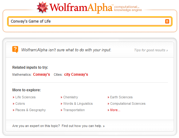 Wolfram Alpha doesn't know what Conway's Game of Life is.