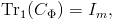 {\rm Tr}_1(C_\Phi)=I_m,